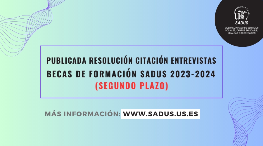 Publicada la Resolución para la citación a entrevistas de las Becas de Formación SADUS 2023-24, segundo plazo